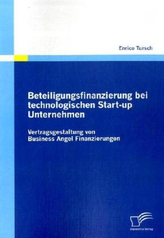 Beteiligungsfinanzierung bei technologischen Start-up Unternehmen