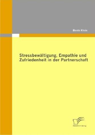Stressbewältigung, Empathie und Zufriedenheit in der Partnerschaft
