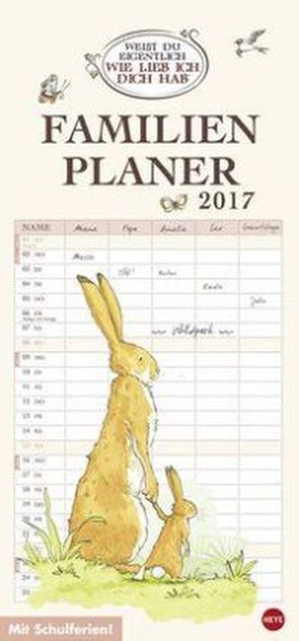 Weißt du eigentlich wie lieb ich dich hab? Familienplaner 2017