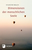 Dimensionen der menschlichen Seele