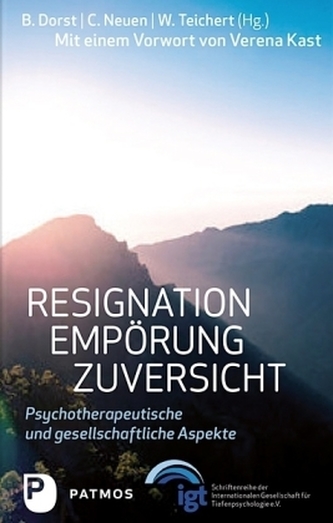Resignation - Empörung - Zuversicht Resignation - Empörung - Zuversicht