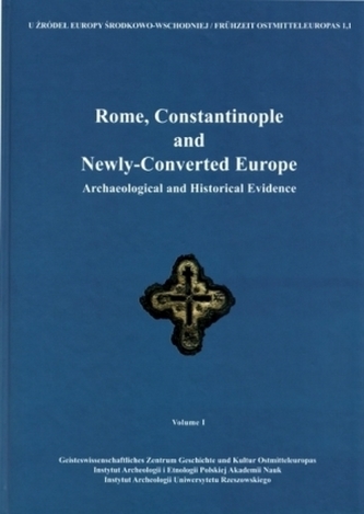 Rome, Constantinople and Newly-Converted Europe, 2 Vols.