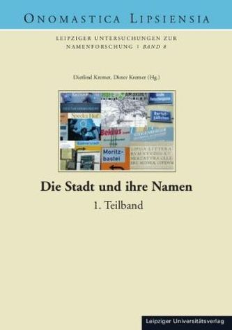 Die Stadt und ihre Namen. Bd.1