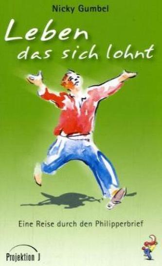 Leben, das sich lohnt