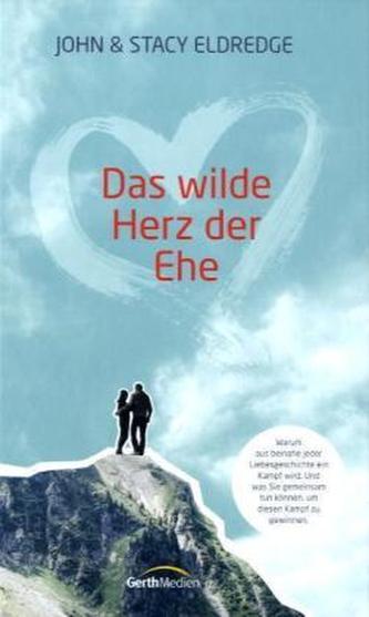 Das wilde Herz der Ehe