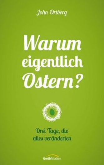 Warum eigentlich Ostern?