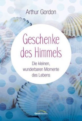 Geschenke des Himmels
