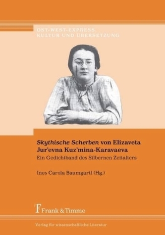 'Skythische Scherben' von Elizaveta Jur'evna Kuz'mina-Karavaeva - Ein Gedichtband des Silbernen