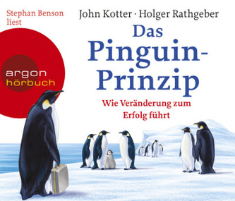 Das Pinguin-Prinzip, 2 Audio-CDs Das Pinguin-Prinzip, 2 Audio-CDs