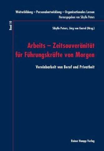 Arbeits-Zeitsouveränität für Führungskräfte von Morgen