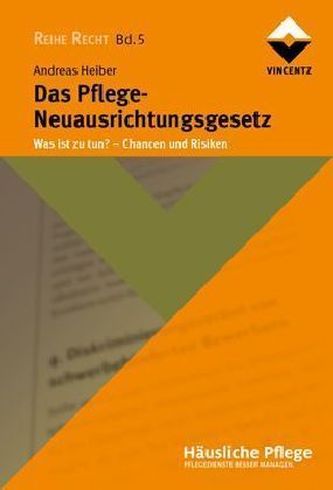 Das Pflege-Neuausrichtungsgesetz