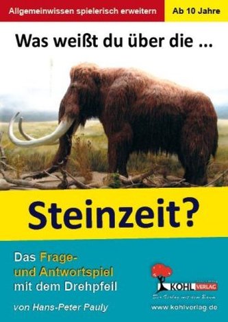 Was weißt du über... die Steinzeit?