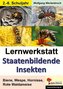 Lernwerkstatt Staatenbildende Insekten