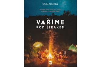 Vříme pod širákem