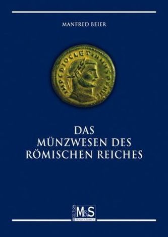 Das Münzwesen des Römischen Reiches