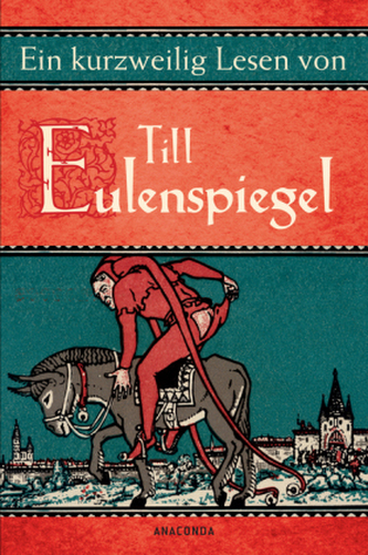 Ein kurzweilig Lesen von Till Eulenspiegel