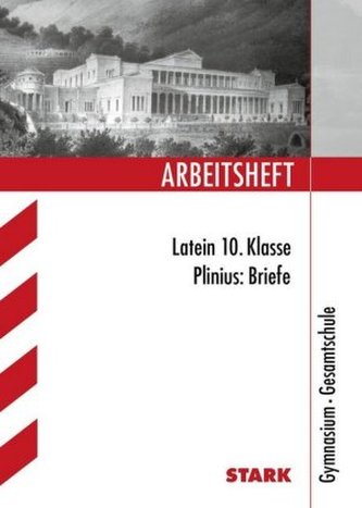 Arbeitsheft Latein 10. Klasse - Plinius: Briefe