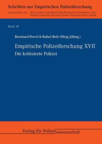 Empirische Polizeiforschung XVII: Die kritisierte Polizei