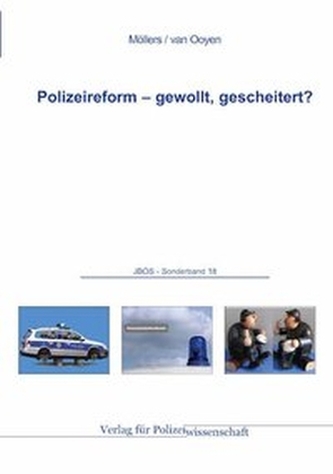 Polizeireform - gewollt, gescheitert?
