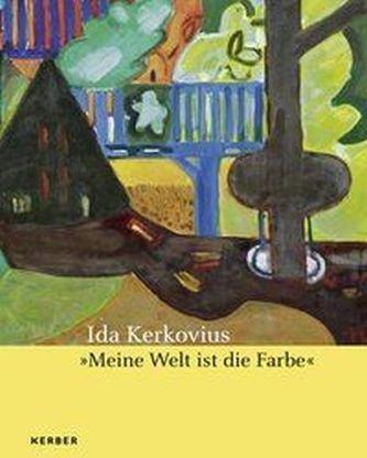 Ida Kerkovius  'Meine Welt ist die Farbe'