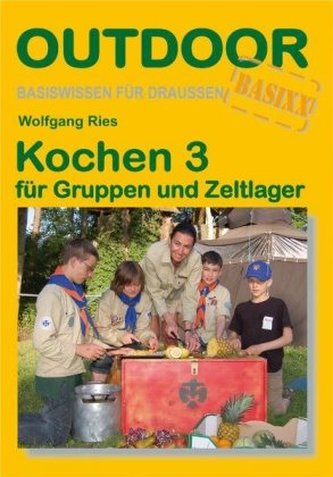 Kochen 3 - für Gruppen und Zeltlager