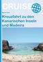 Kreuzfahrt zu den Kanarischen Inseln und Madeira