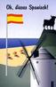 Oh, dieses Spanisch!