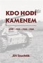 Kdo hodí kamenem
