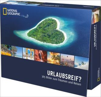 Urlaubsreif? - 365 Bilder zum Träumen und Reisen
