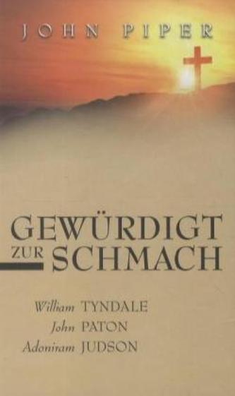Gewürdigt zur Schmach
