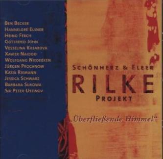 Rilke Projekt, Überfließende Himmel, 1 Audio-CD
