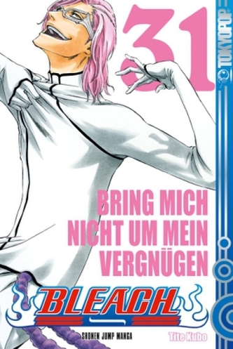 Bleach - Bring mich nicht um mein Vergnügen