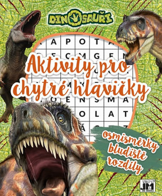 Aktivity pro chytré hlavičky - Dinosauři