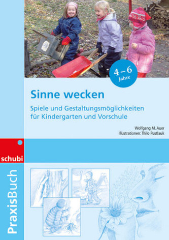 Praxisbuch Sinne wecken