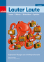 Lauter Laute - Lesen, Hören, Schreiben, Spielen