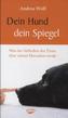 Dein Hund - dein Spiegel