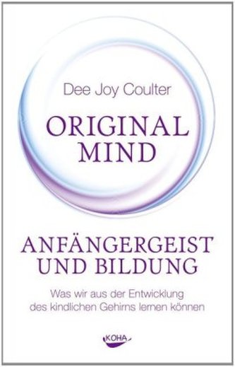 Original Mind - Anfängergeist und Bildung Original Mind - Anfängergeist und Bildung