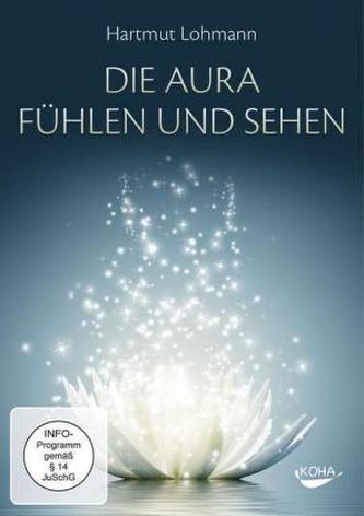 Die Aura sehen und fühlen, 1 DVD Die Aura sehen und fühlen, 1 DVD