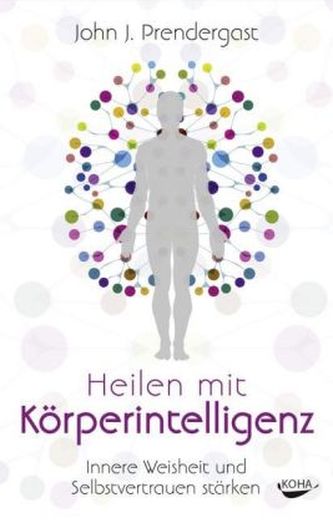 Heilen mit Köperintelligenz