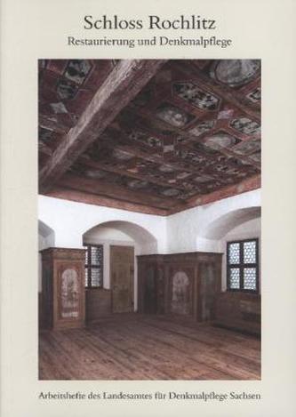 Schloss Rochlitz. Restaurierung und Denkmalpflege