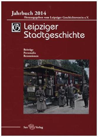 Leipziger Stadtgeschichte. Jahrbuch.2014