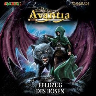 Die Chroniken von Avantia - Der Feldzug des Bösen, 2 Audio-CDs