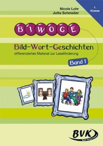 Bild-Wort-Geschichten. Bd.1