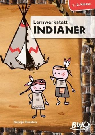 Lernwerkstatt Indiander, 1./2. Klasse