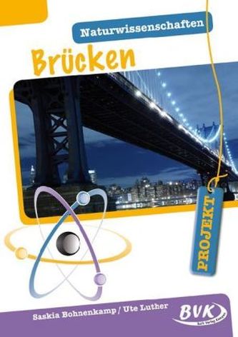 PROJEKT: Naturwissenschaften - Brücken