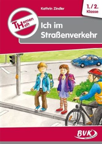 Themenheft 'Ich im Straßenverkehr'