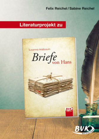 Literaturprojekt zu 'Briefe von Hans'