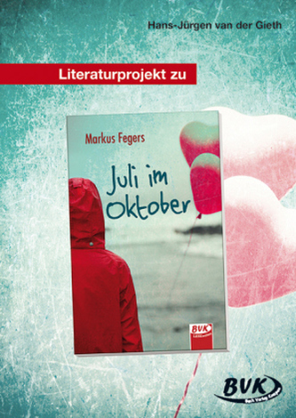 Literaturprojekt zu 'Juli im Oktober'