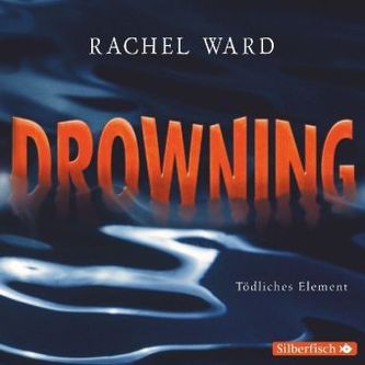 Drowning - Tödliches Element, 4 Audio-CDs
