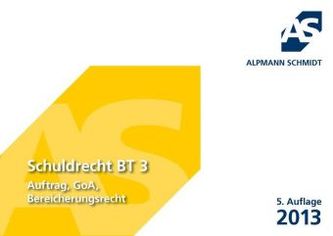 Schuldrecht BT 3, Auftrag, GoA, Bereicherungsrecht